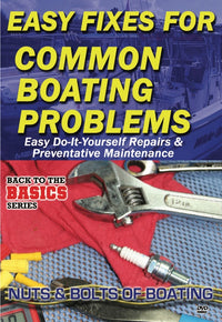 Practical Boater: Easy Fixes To Common Boat Problems