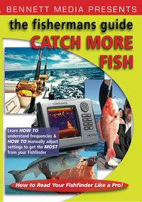 Fisherman's Guide: Catch More Fish, The - How to Read Your Fishfinder Like a Pro