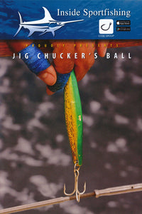 Inside Sportfishing: Jig Chucker's Ball