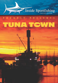 Inside Sportfishing: Tuna Town