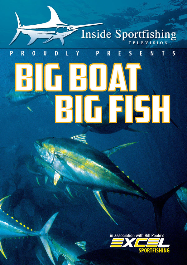Inside Sportfishing: Big Boat Big Fish