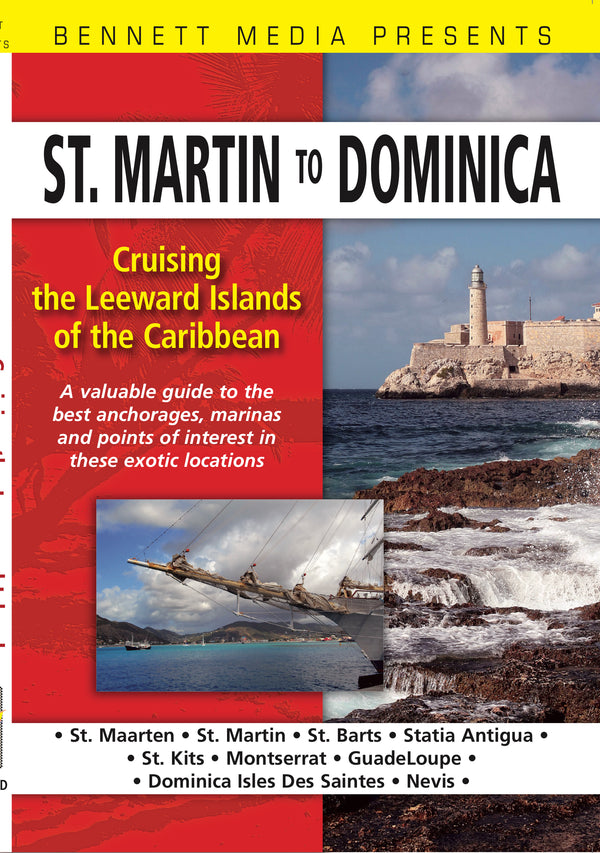 Cruising the Leeward Islands of the Caribbean: St. Martin to Dominica