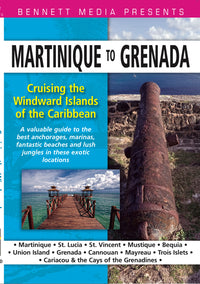 Cruising the Windward Islands of the Caribbean: Martinique to Grenada