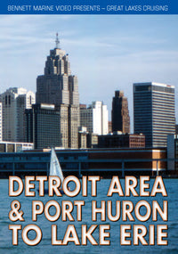 Great Lakes Cruising: The Detroit Area & Port Huron