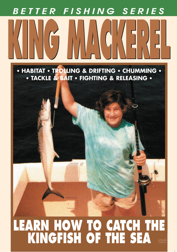 The Better Fishing Series: King Mackerel