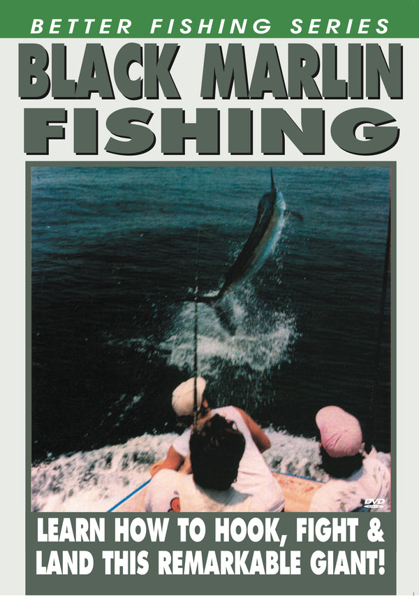 Better Fishing Series - Black Marlin Fishing