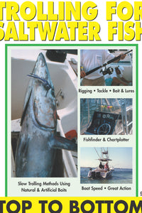 Trolling For Saltwater Fish: Top To Bottom