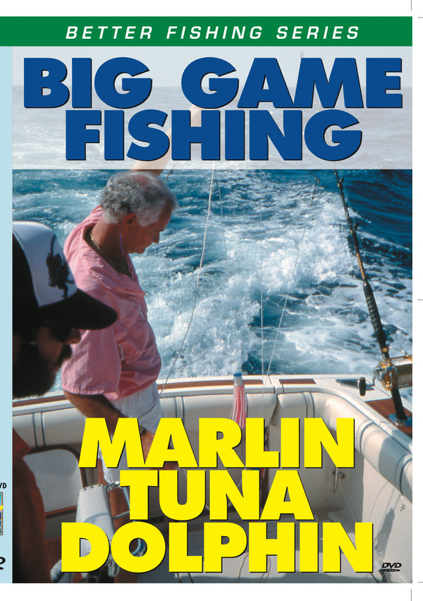 Successful Big Game Fishing: Marlin, Tuna & Dolphin