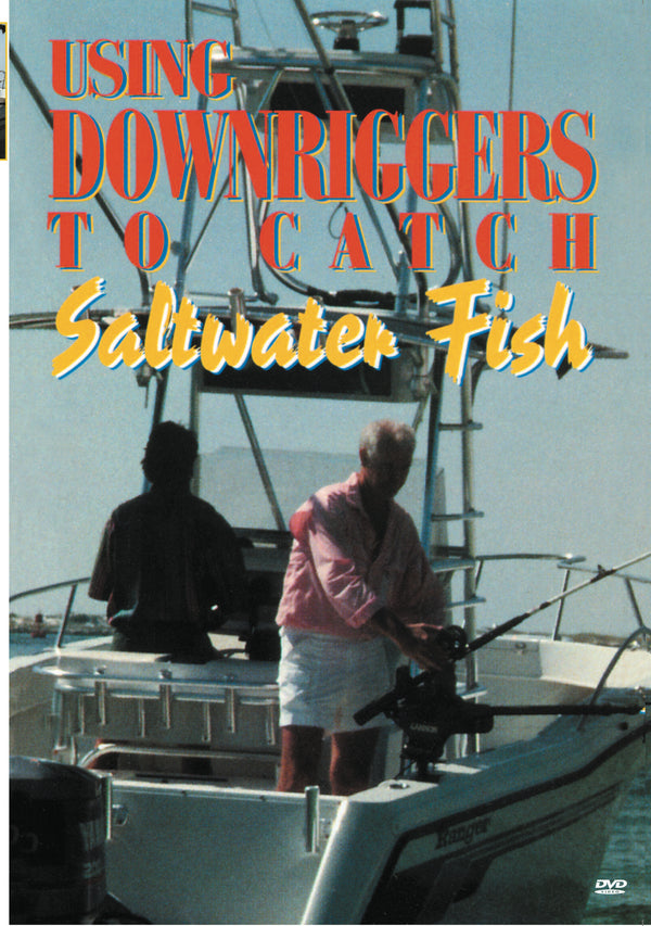 Using Downriggers To Catch Saltwater Fish