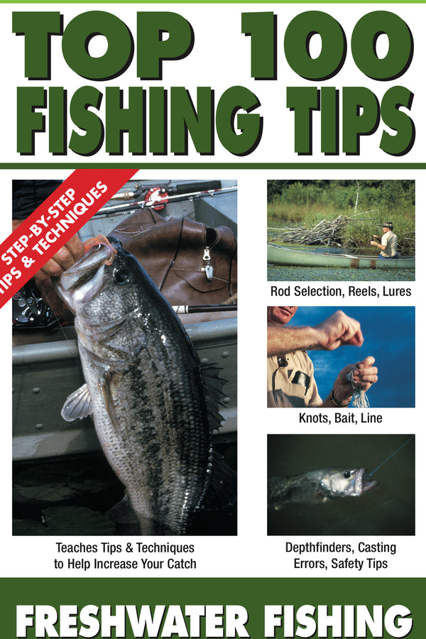 Top 100 Freshwater Fishing Tips
