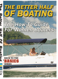 Better Half Of Boating, The - The How-To Guide for Women Boaters