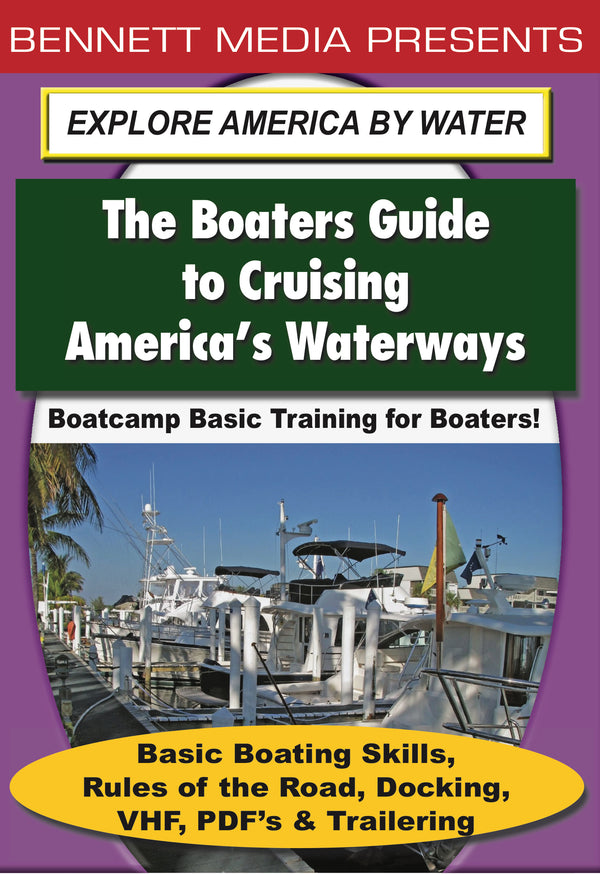 Basic Training for Boaters - Basic Boating Skills, Rules of the Road, Docking, VHF, PDF’s & Trailering