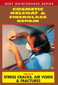 Cosmetic Gelcoat & Fiberglass Repair: Stress Cracks, Air Voids & Fractures Vol. 2