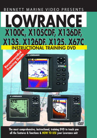 Lowrance Sonar X-100C, X105CDF, X-136dF, X-135, X-126DF, X-125, X67C Sonar (DVD)
