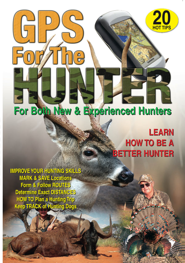 GPS For The Hunter - For Both New & Experienced Hunters