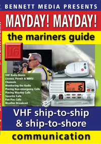 Mayday! Mayday! The Mariners' Guide to VHF Ship-to-Ship, Ship-to-Shore Communication