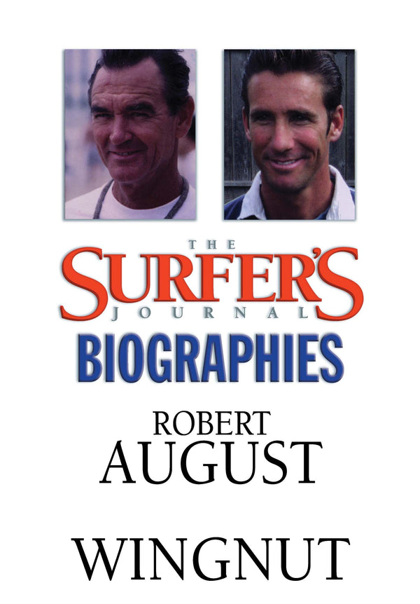 The Surfer's Journal - Biographies - August, Wingnut