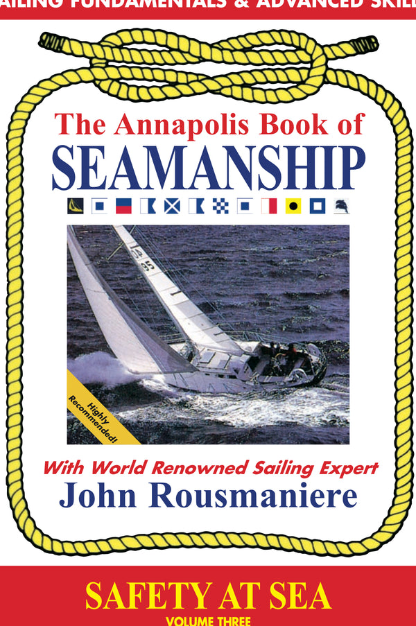 Annapolis Book of Seamanship: Safety At Sea