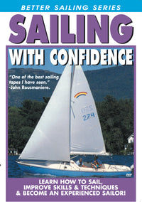 Sailing With Confidence - The Perfect way to Become an Experienced Sailor!
